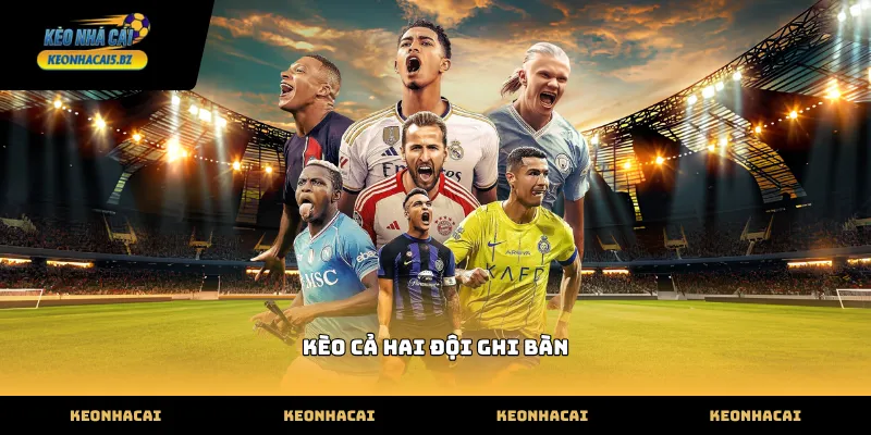 Cách đọc kèo cả hai đội ghi bàn trên bảng cược