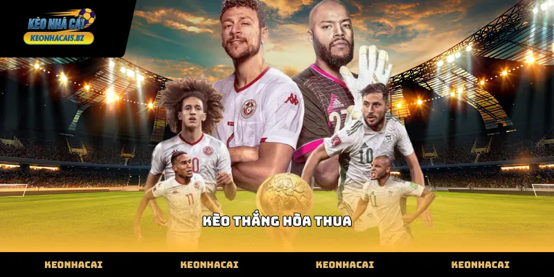 Thông tin lực lượng đội bóng trong kèo thắng hòa thua