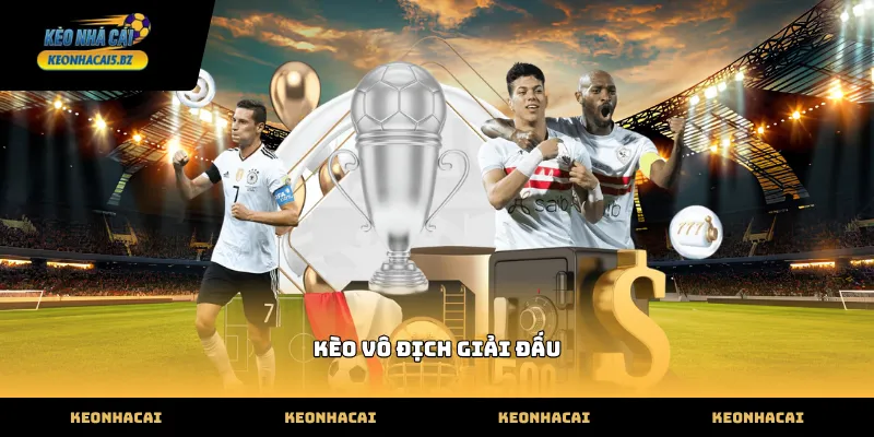 Kinh nghiệm soi kèo vô địch giải đấu chính xác nhất
